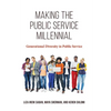 Making the Public Service Millennial: Generational Diversity in Public Service - Paperback