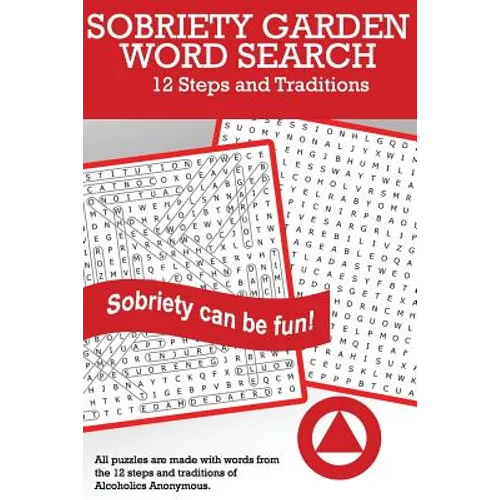 Sobriety Garden Word Search: 12 Steps and Traditions Word Search Puzzles (Volume 1) - Paperback