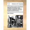 A Grammatical Institute of the English Language; Comprising an Easy, Concise and Systematic Method of Education. Designed for the Use of English Schoo - Paperback