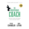 The Prosperous Coach: Increase Income and Impact for You and Your Clients - Hardcover