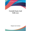 Cornish Feasts And Folk-Lore - Paperback