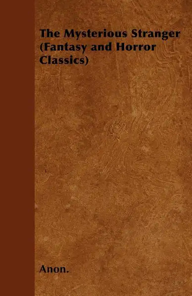 The Mysterious Stranger (Fantasy and Horror Classics) - Paperback