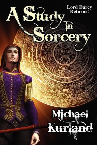 A Study in Sorcery: A Lord Darcy Novel - Paperback