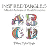 Inspired Tangles A Book of Zentangles and Thoughtful Inspiration - Paperback