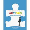 Manejo de la Vida Adulta con Autismo: Manual para profesionales - Paperback