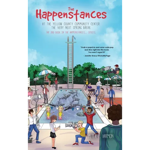 The Happenstances at the Yellow County Community Center the Very Next Spring Break - Hardcover