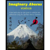 Imaginary Abacus - Workbook: A mind math step-by-step guide to addition and subtraction using an imaginary Japanese abacus (Soroban). - Paperback