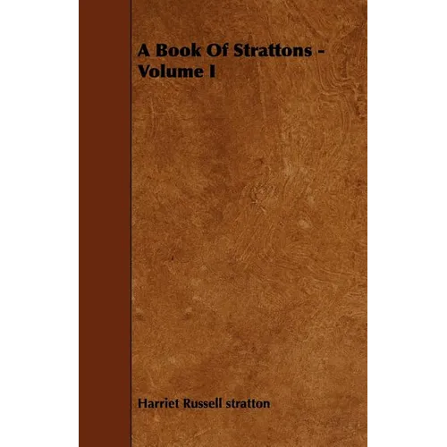 A Book Of Strattons - Volume I - Paperback