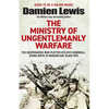 Ministry of Ungentlemanly Warfare: The Desperadoes Who Plotted Hitler's Downfall, Giving Birth to Modern-Day Black Ops - Paperback