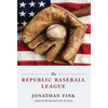The Republic Baseball League - Hardcover
