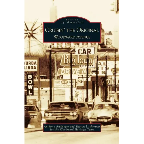 Cruisin' the Original Woodward Avenue - Hardcover