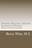 Finding Success: Lessons Learned by Female Executive Leaders - Paperback