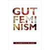 Gut Feminism - Paperback