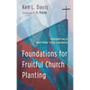 Foundations for Fruitful Church Planting - Hardcover