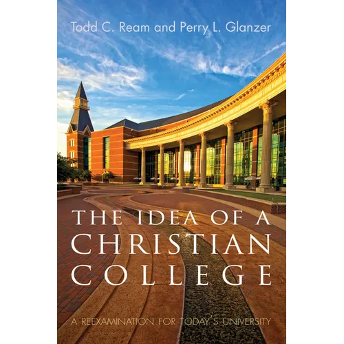 The Idea of a Christian College - Paperback