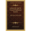 Letters By And To General Nathanael Greene: With Some To His Wife - Hardcover