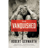 The Vanquished: Why the First World War Failed to End - Paperback