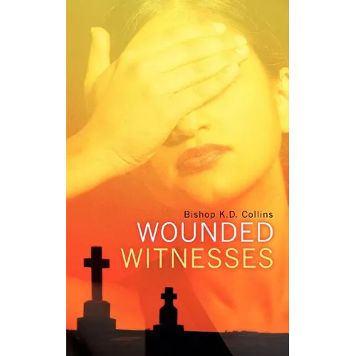 Wounded Witnesses - Paperback