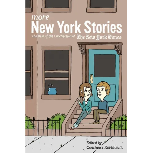 More New York Stories: The Best of the City Section of the New York Times - Paperback