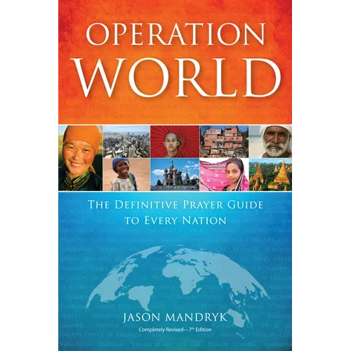 Operation World: The Definitive Prayer Guide to Every Nation - Paperback