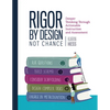 Rigor by Design, Not Chance: Deeper Thinking Through Actionable Instruction and Assessment - Paperback