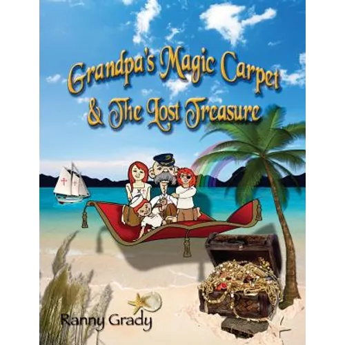Grandpa's Magic Carpet and the Lost Treasure - Paperback