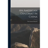 An American Diplomat in China - Paperback