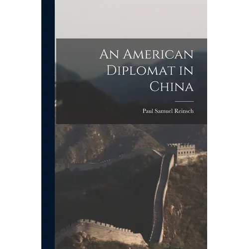 An American Diplomat in China - Paperback