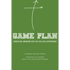 Game Plan: Practical Wisdom for the College Experience - Paperback
