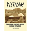 Vietnam: Where Heaven Meets Earth - Paperback