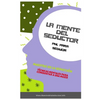 La Mente Del Seductor: PNL para Seducir - Paperback