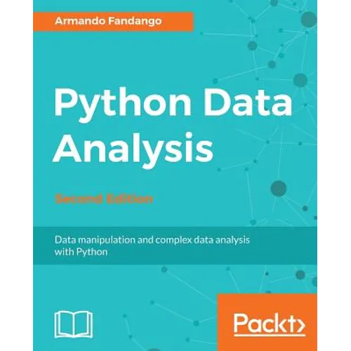 Python Data Analysis - Second Edition: Data manipulation and complex data analysis with Python - Paperback