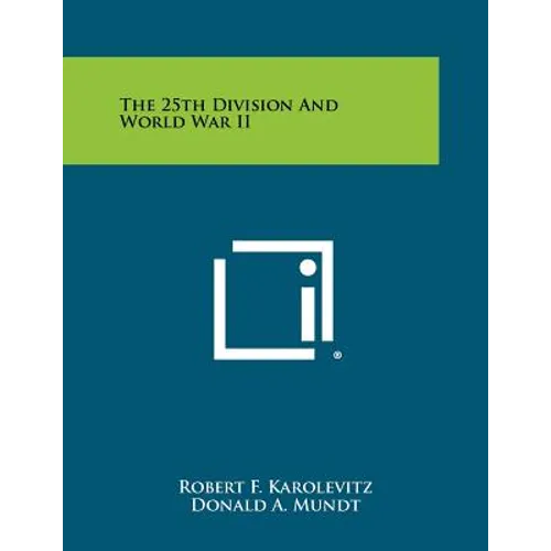 The 25th Division And World War II - Paperback