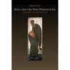 Paul and the New Perspective: Second Thoughts on the Origin of Paul's Gospel - Paperback