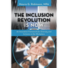 The Inclusion Revolution Is Now: An Innovative Framework for Diversity and Inclusion in the Workplace - Paperback