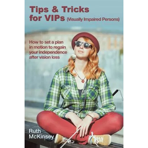 Tips & Tricks for VIPS (Visually Impaired Persons) - Paperback