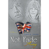 Not Fade Away - Paperback