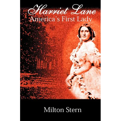 Harriet Lane, America's First Lady - Paperback