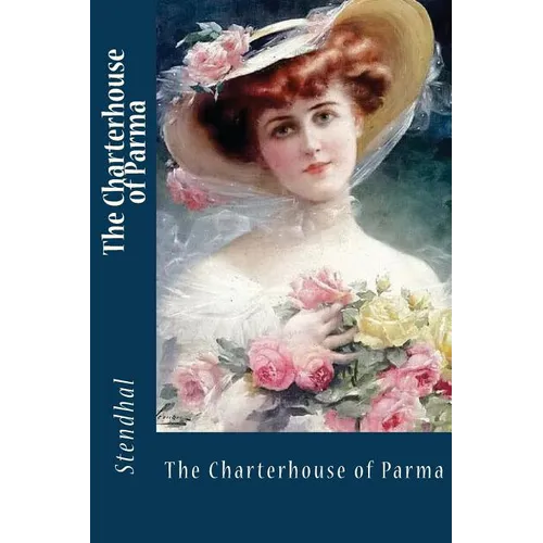 The Charterhouse of Parma - Paperback