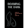 Roaming the Dark: Stories by Richard Middleton and Barry Pain - Paperback