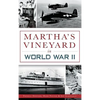 Martha's Vineyard in World War II - Hardcover