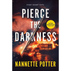 Pierce the Darkness - Paperback