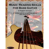 Music Reading Skills for Bass Guitar Complete Levels 1 - 3 - Paperback