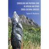 Counseling and Pastoral Care in African and Other Cross-Cultural Contexts - Paperback