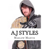 A.J Styles: "The Phenomenal One" - Paperback