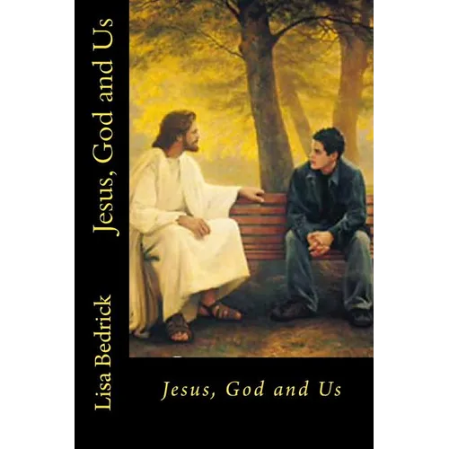 Jesus, God and Us - Paperback