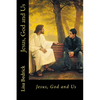 Jesus, God and Us - Paperback