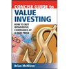 Concise Guide to Value Investing: How to Buy Wonderful Companies at a Fair Price - Paperback