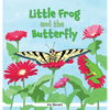 Little Frog and the Butterfly - Hardcover