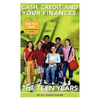 Cash, Credit, and Your Finances: The Teen Years - Paperback